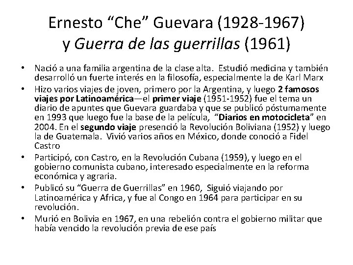 Ernesto “Che” Guevara (1928 1967) y Guerra de las guerrillas (1961) • Nació a