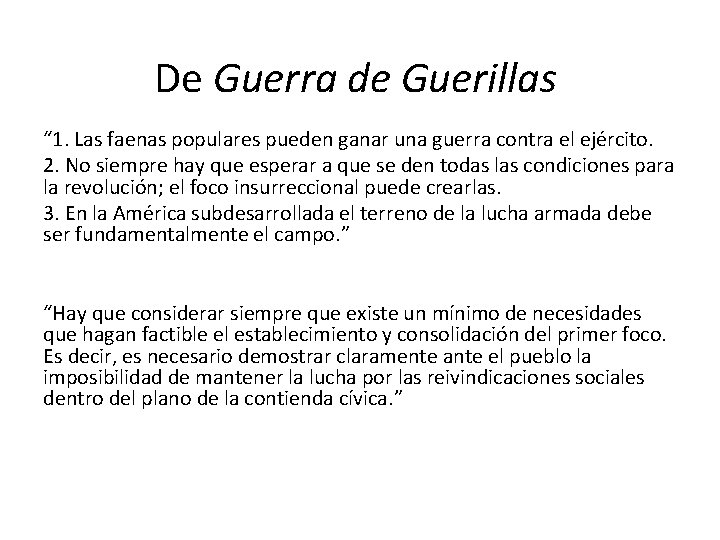 De Guerra de Guerillas “ 1. Las faenas populares pueden ganar una guerra contra