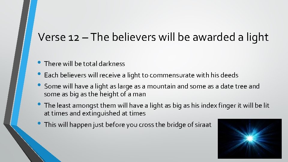 Verse 12 – The believers will be awarded a light • There will be