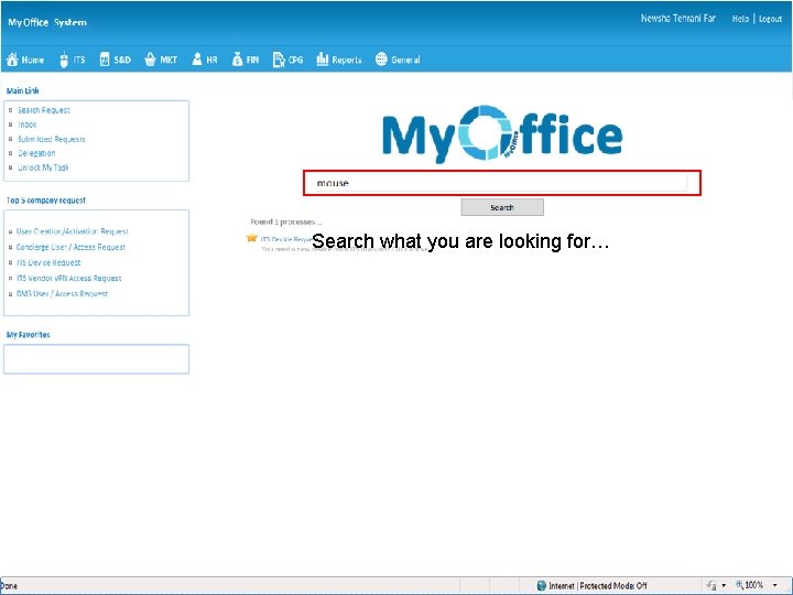 12 My. Office Interface Search what you are looking for… ©Pars. Tasmim 2014 9/15/2020