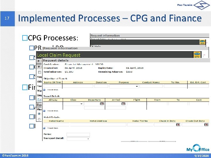 17 Implemented Processes – CPG and Finance �CPG Processes: �PR and PO processes �Supplier