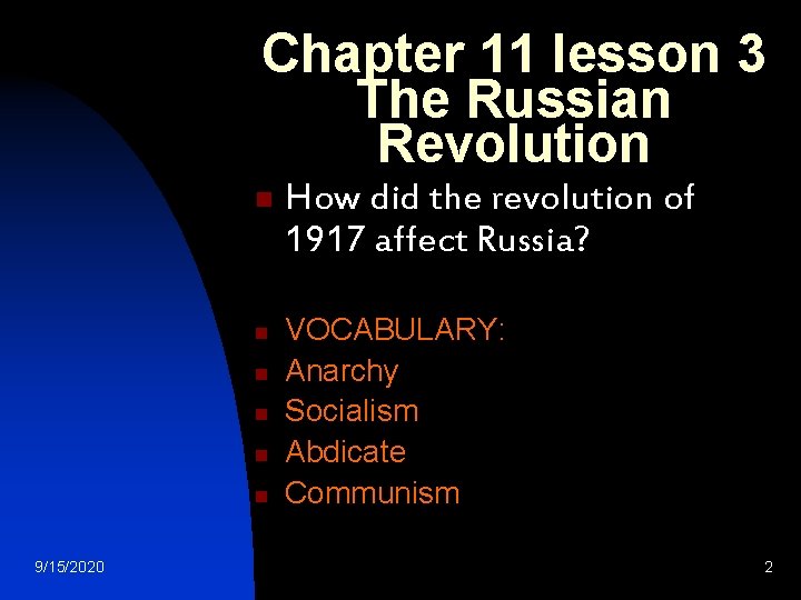 Chapter 11 lesson 3 The Russian Revolution n n n 9/15/2020 How did the