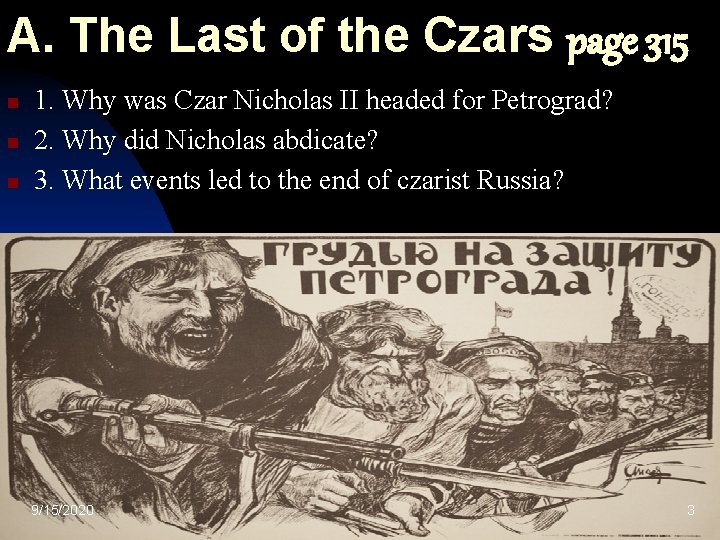 A. The Last of the Czars page 315 n n n 1. Why was