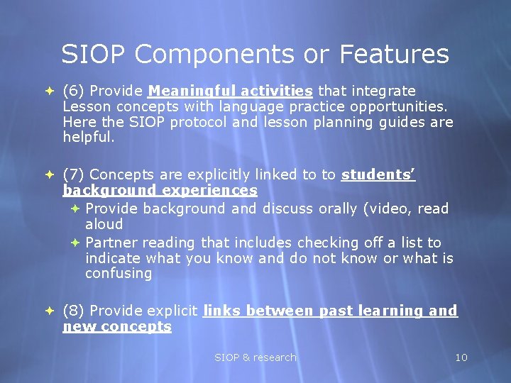 SIOP Components or Features (6) Provide Meaningful activities that integrate Lesson concepts with language