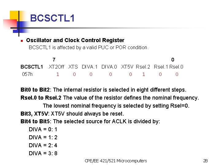 BCSCTL 1 n Oscillator and Clock Control Register BCSCTL 1 is affected by a