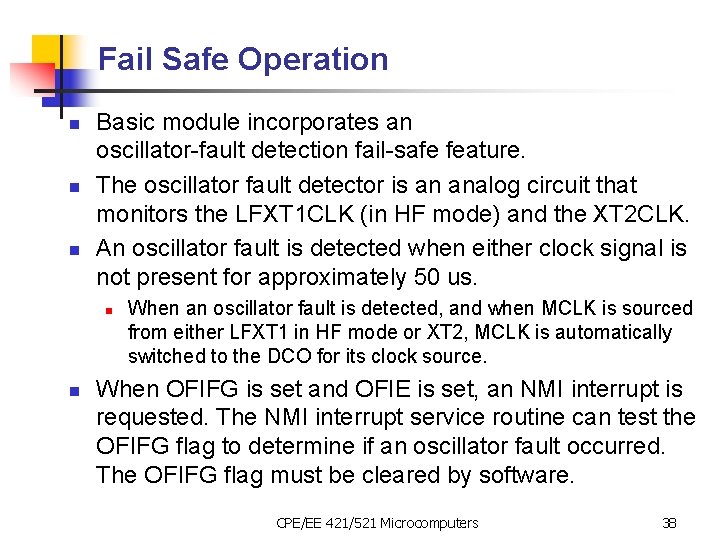 Fail Safe Operation n Basic module incorporates an oscillator-fault detection fail-safe feature. The oscillator