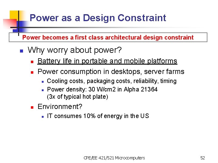 Power as a Design Constraint Power becomes a first class architectural design constraint n