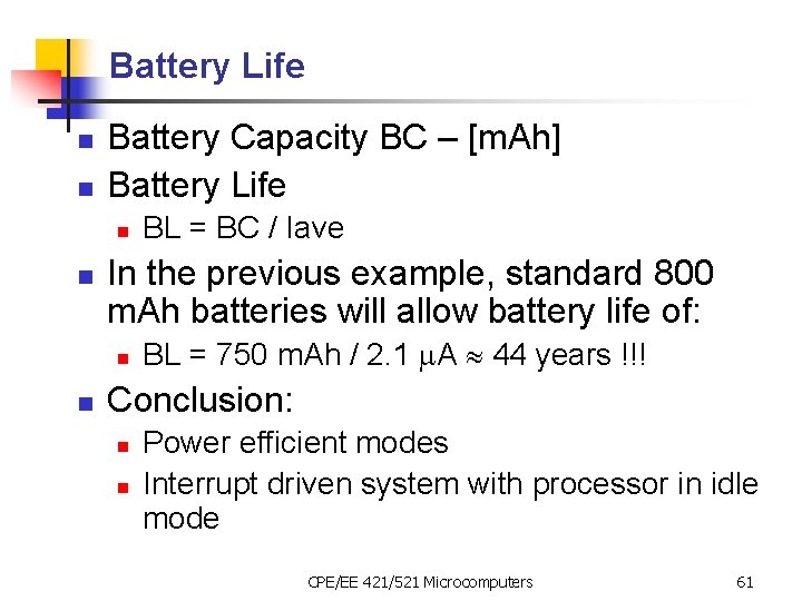 Battery Life n n Battery Capacity BC – [m. Ah] Battery Life n n