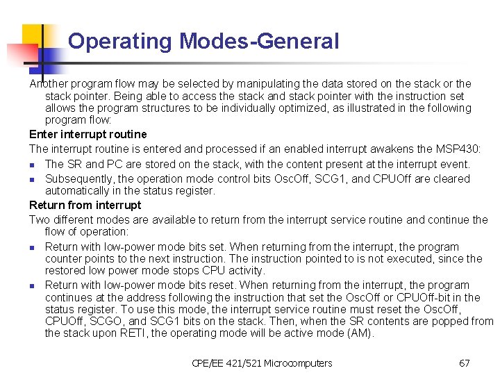 Operating Modes-General Another program flow may be selected by manipulating the data stored on