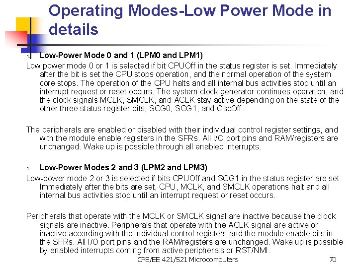 Operating Modes-Low Power Mode in details Low-Power Mode 0 and 1 (LPM 0 and