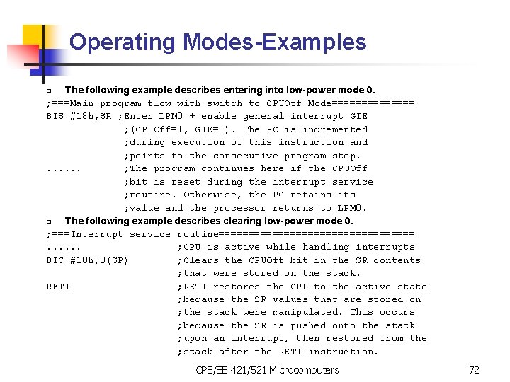 Operating Modes-Examples The following example describes entering into low-power mode 0. ; ===Main program