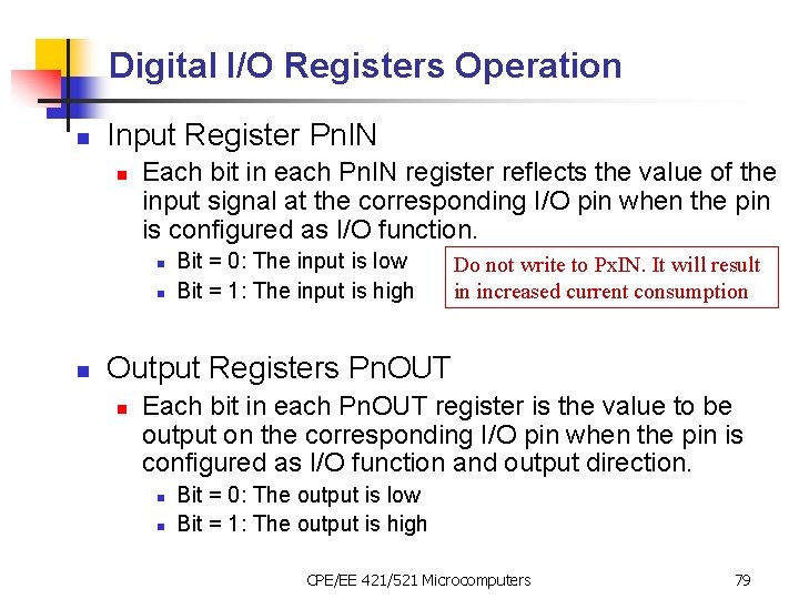 Digital I/O Registers Operation n Input Register Pn. IN n Each bit in each