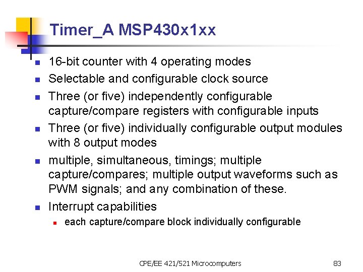 Timer_A MSP 430 x 1 xx n n n 16 -bit counter with 4