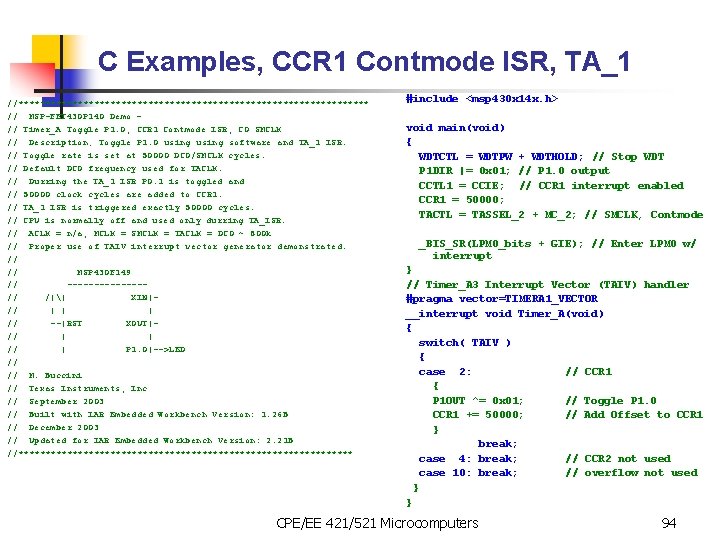 C Examples, CCR 1 Contmode ISR, TA_1 //********************************* // MSP-FET 430 P 140 Demo