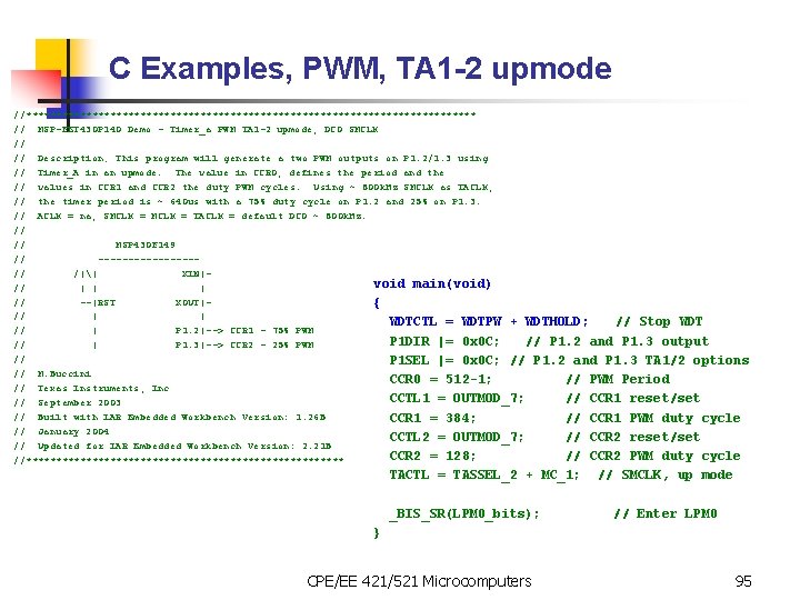 C Examples, PWM, TA 1 -2 upmode //************************************** // MSP-FET 430 P 140 Demo