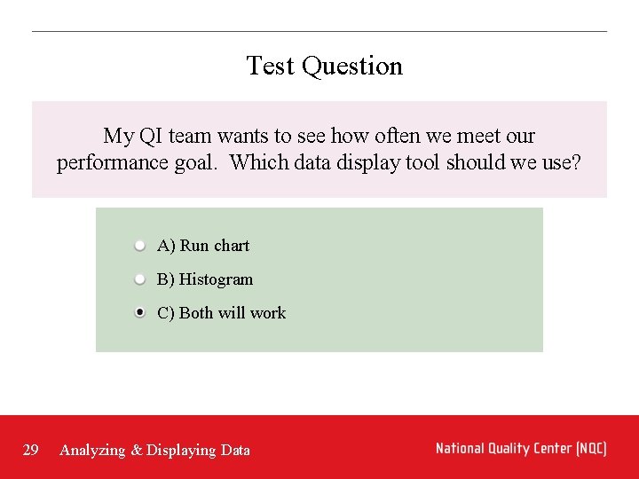 Test Question My QI team wants to see how often we meet our performance Test Question My QI team wants to see how often we meet our performance