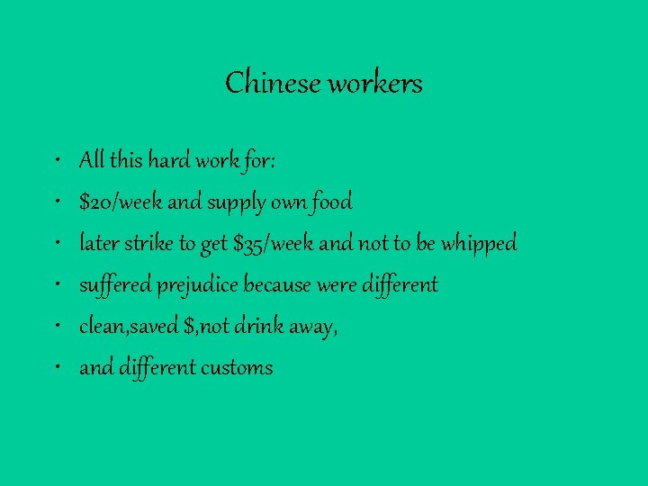 Chinese workers • • • All this hard work for: $20/week and supply own