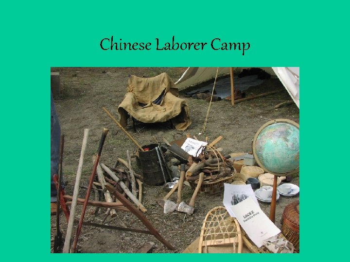 Chinese Laborer Camp 