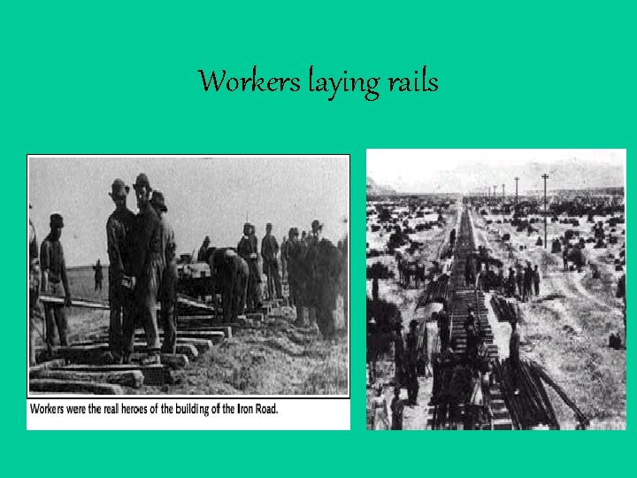 Workers laying rails 