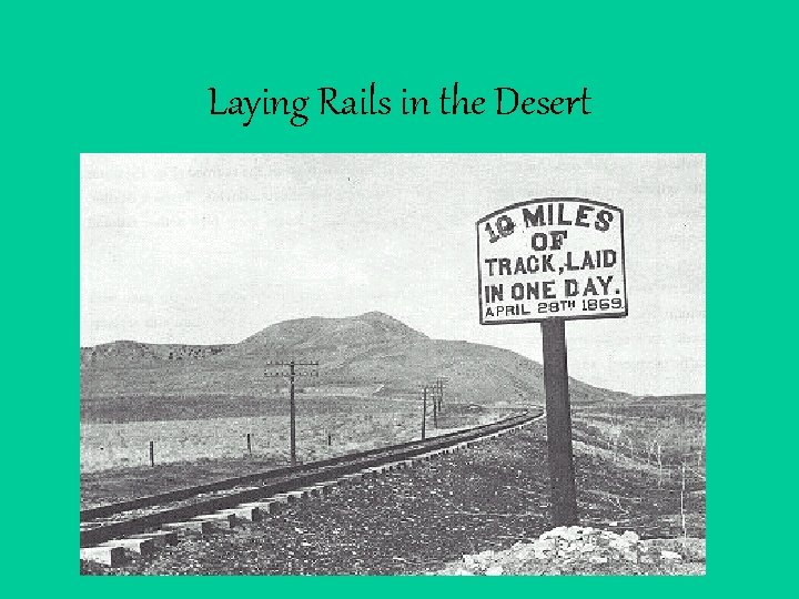 Laying Rails in the Desert 