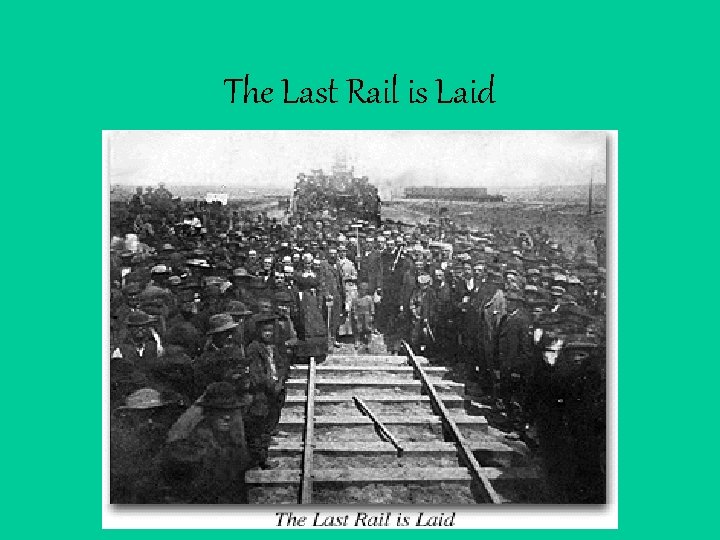 The Last Rail is Laid 