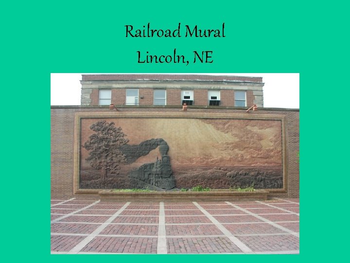 Railroad Mural Lincoln, NE 