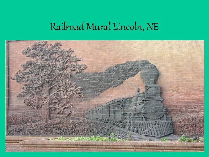Railroad Mural Lincoln, NE 