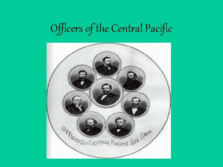 Officers of the Central Pacific 