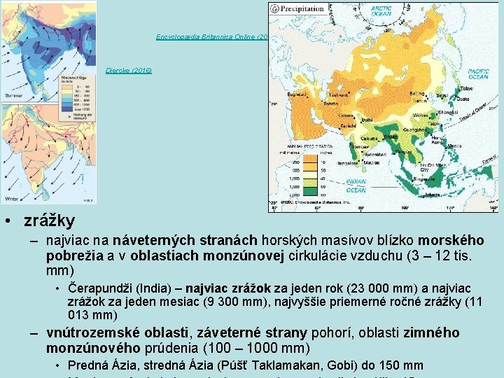 Encyclopædia Britannica Online (2016) • dd Diercke (2016) • zrážky – najviac na náveterných