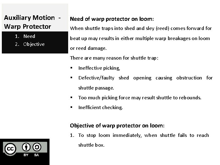 Auxiliary Motion Warp Protector 1. Need 2. Objective Need of warp protector on loom: