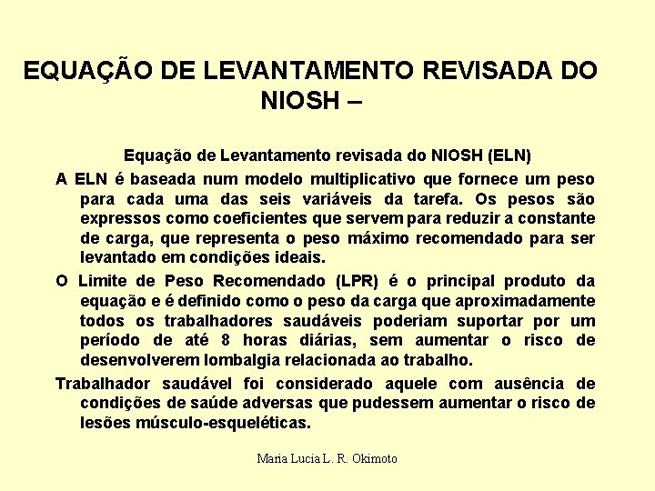 EQUAÇÃO DE LEVANTAMENTO REVISADA DO NIOSH – Equação de Levantamento revisada do NIOSH (ELN)