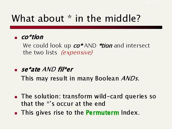 Sec. 3. 2 What about * in the middle? n co*tion We could look Sec. 3. 2 What about * in the middle? n co*tion We could look