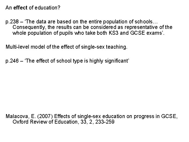 An effect of education? p. 238 – ‘The data are based on the entire