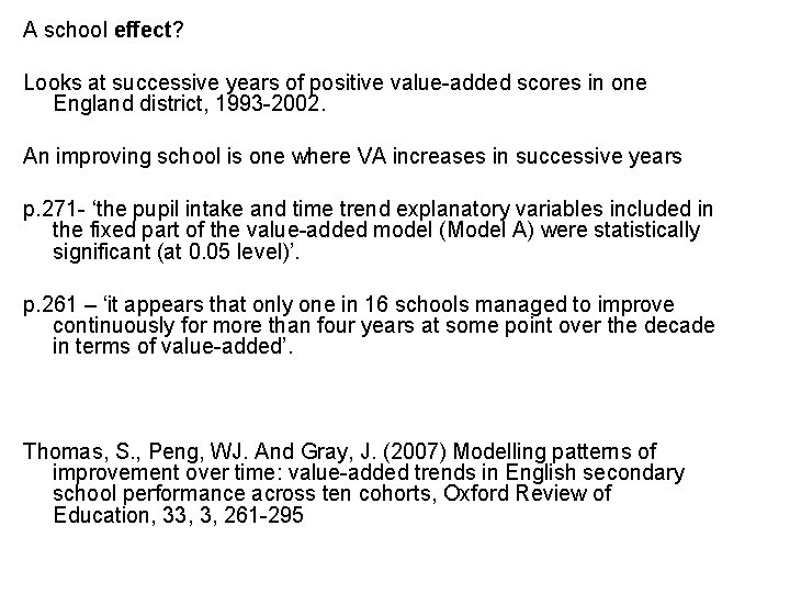 A school effect? Looks at successive years of positive value-added scores in one England