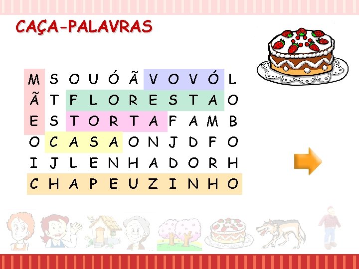 CAÇA-PALAVRAS M S O U Ó Ã V O V Ó L Ã T CAÇA-PALAVRAS M S O U Ó Ã V O V Ó L Ã T