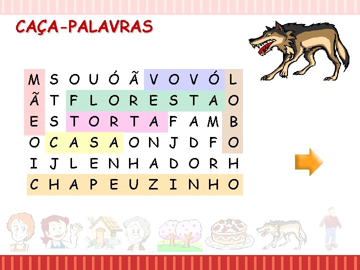 CAÇA-PALAVRAS M S O U Ó Ã V O V Ó L Ã T CAÇA-PALAVRAS M S O U Ó Ã V O V Ó L Ã T