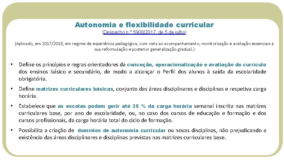 Autonomia e flexibilidade curricular (Despacho n. º 5908/2017, de 5 de julho) (Aplicado, em