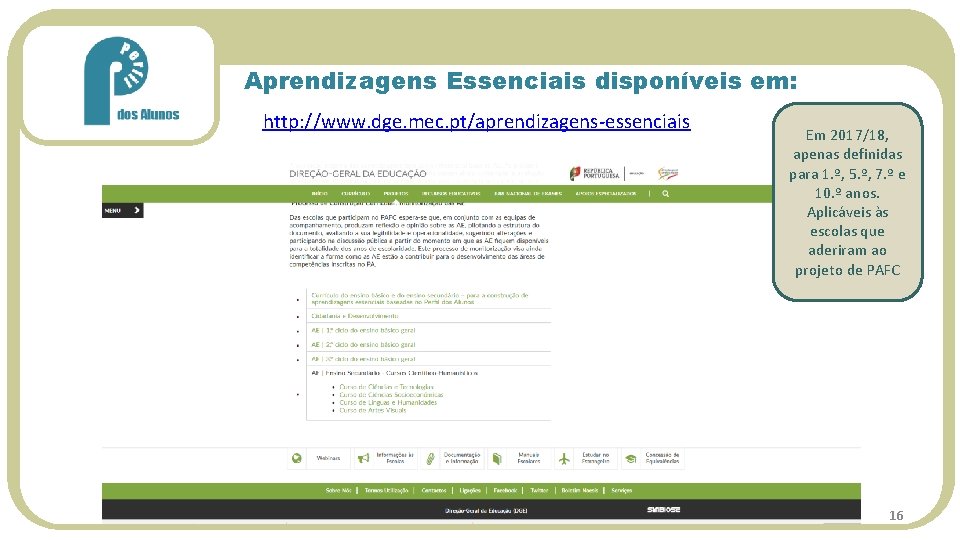 Aprendizagens Essenciais disponíveis em: http: //www. dge. mec. pt/aprendizagens-essenciais Em 2017/18, apenas definidas para