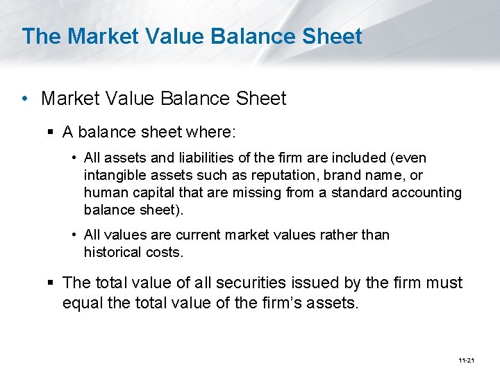 The Market Value Balance Sheet • Market Value Balance Sheet § A balance sheet