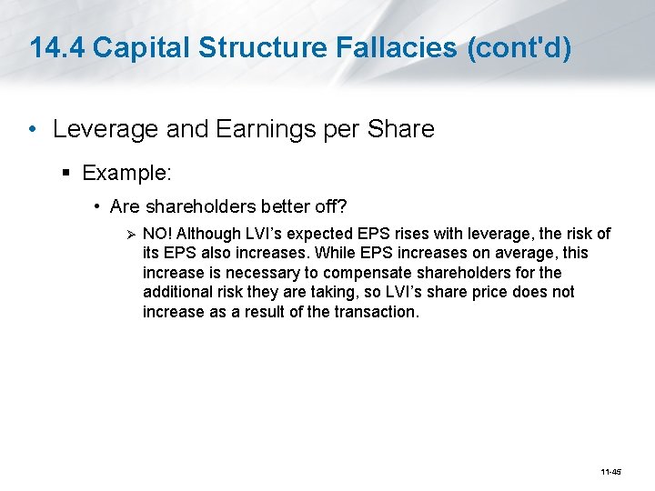 14. 4 Capital Structure Fallacies (cont'd) • Leverage and Earnings per Share § Example: