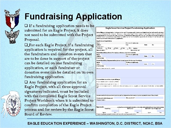 Fundraising Application q If a fundraising application needs to be submitted for an Eagle Fundraising Application q If a fundraising application needs to be submitted for an Eagle