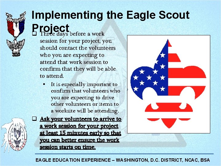 Implementing the Eagle Scout Project q Three days before a work session for your Implementing the Eagle Scout Project q Three days before a work session for your