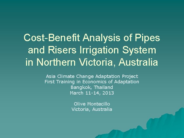 Cost-Benefit Analysis of Pipes and Risers Irrigation System in Northern Victoria, Australia Asia Climate