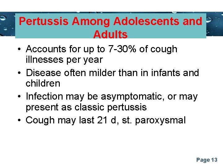 Pertussis Among Adolescents and Powerpoint Templates Adults • Accounts for up to 7 -30%