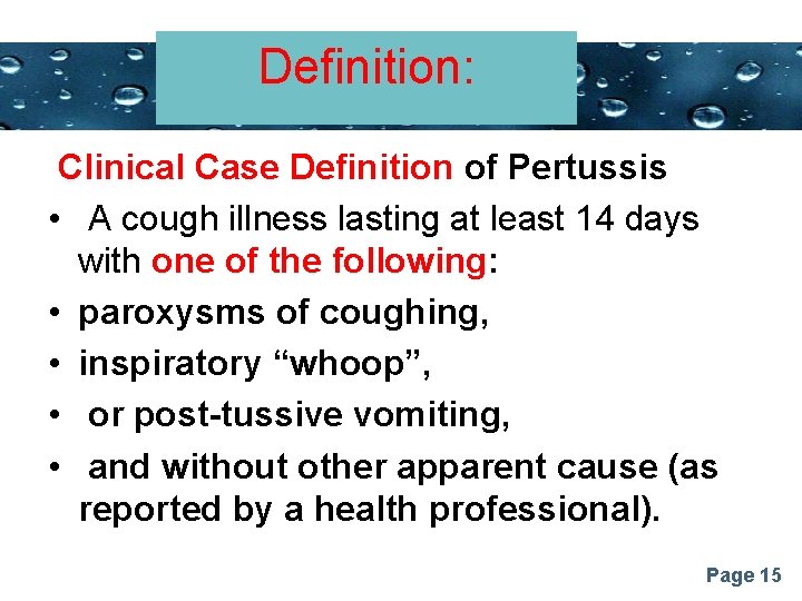 Definition: Powerpoint Templates Clinical Case Definition of Pertussis • A cough illness lasting at