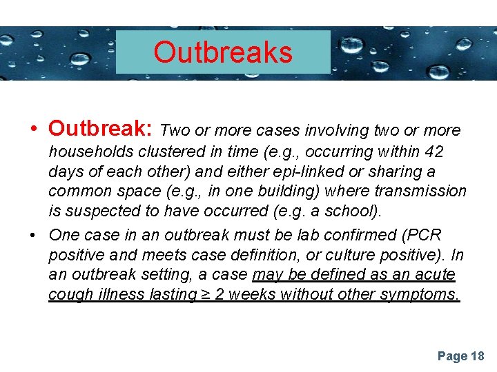 Powerpoint Templates Outbreaks • Outbreak: Two or more cases involving two or more households