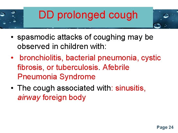 DD prolonged cough Powerpoint Templates • spasmodic attacks of coughing may be observed in