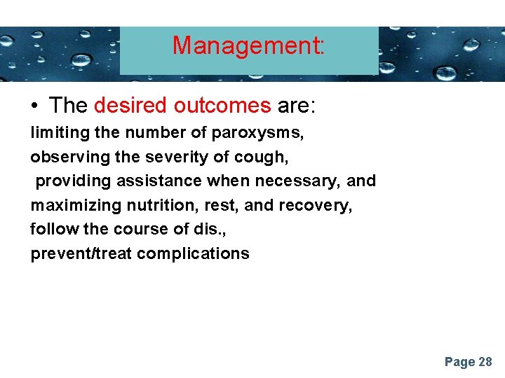 Management: Powerpoint Templates • The desired outcomes are: limiting the number of paroxysms, observing