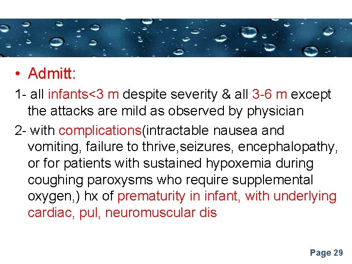 Powerpoint Templates • Admitt: 1 - all infants<3 m despite severity & all 3