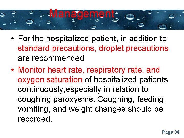 Management Powerpoint Templates • For the hospitalized patient, in addition to standard precautions, droplet